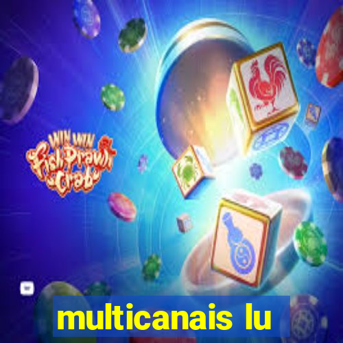 multicanais lu